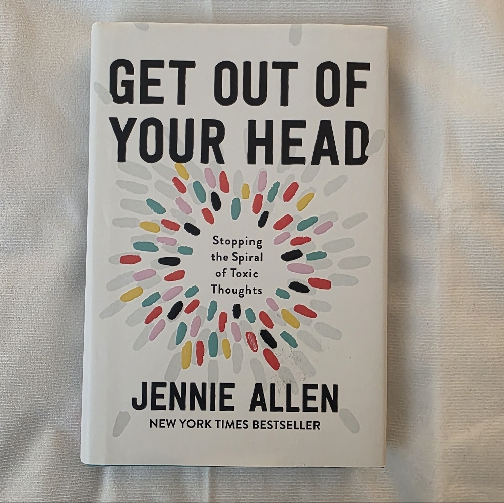NWOT Get Out of Your Head Book By Jennie Allen (Self Help)